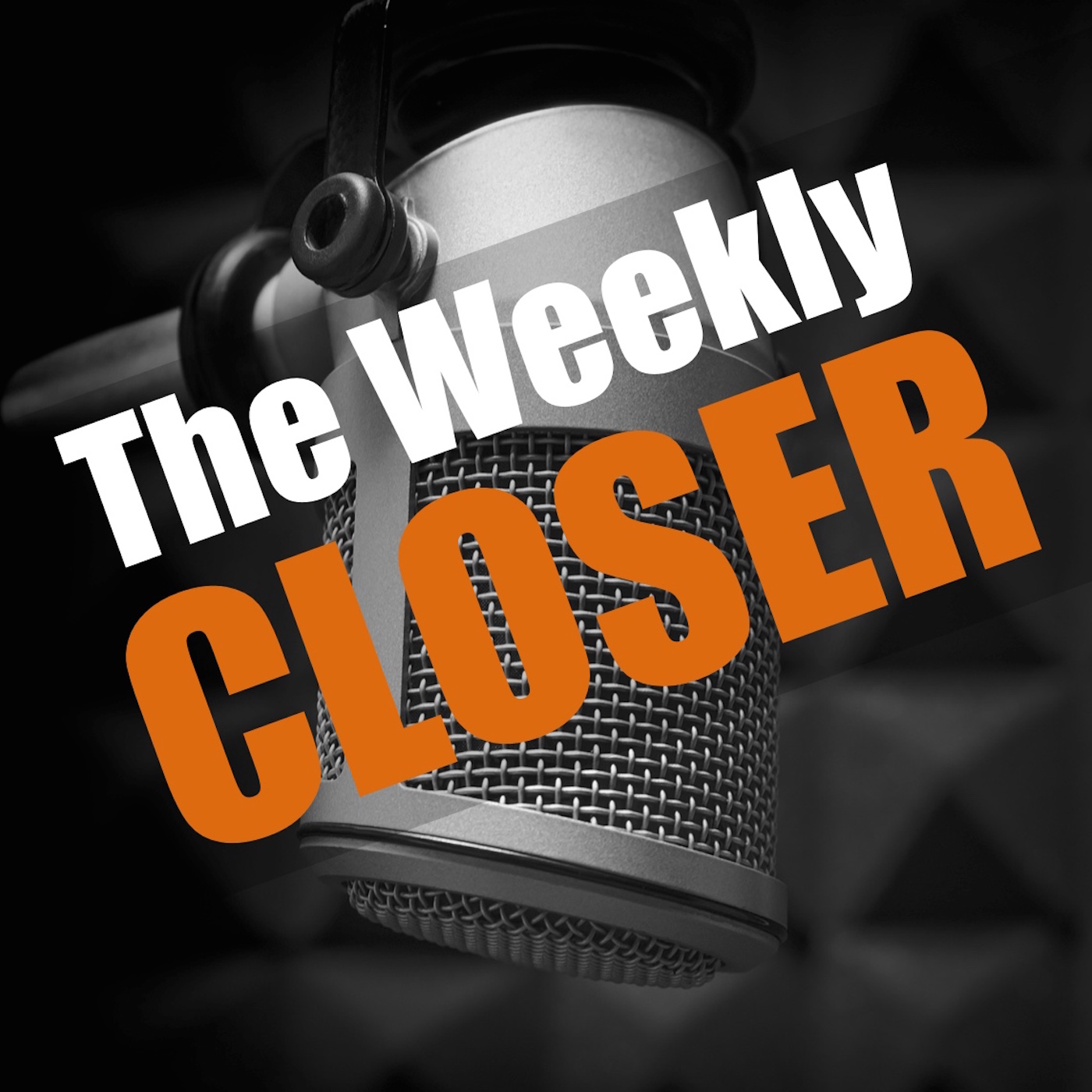 The Weekly Closer Podcast